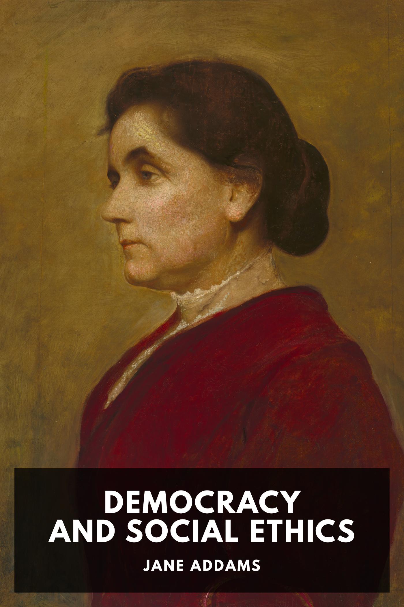 Democracy and Social Ethics